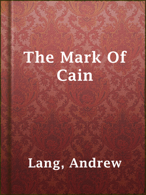 Title details for The Mark Of Cain by Andrew Lang - Available